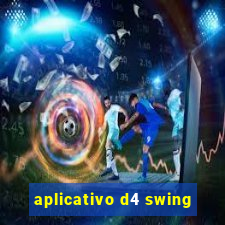 aplicativo d4 swing